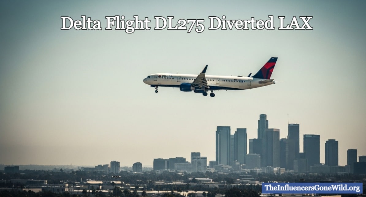Delta Flight DL275 Diverted LAX