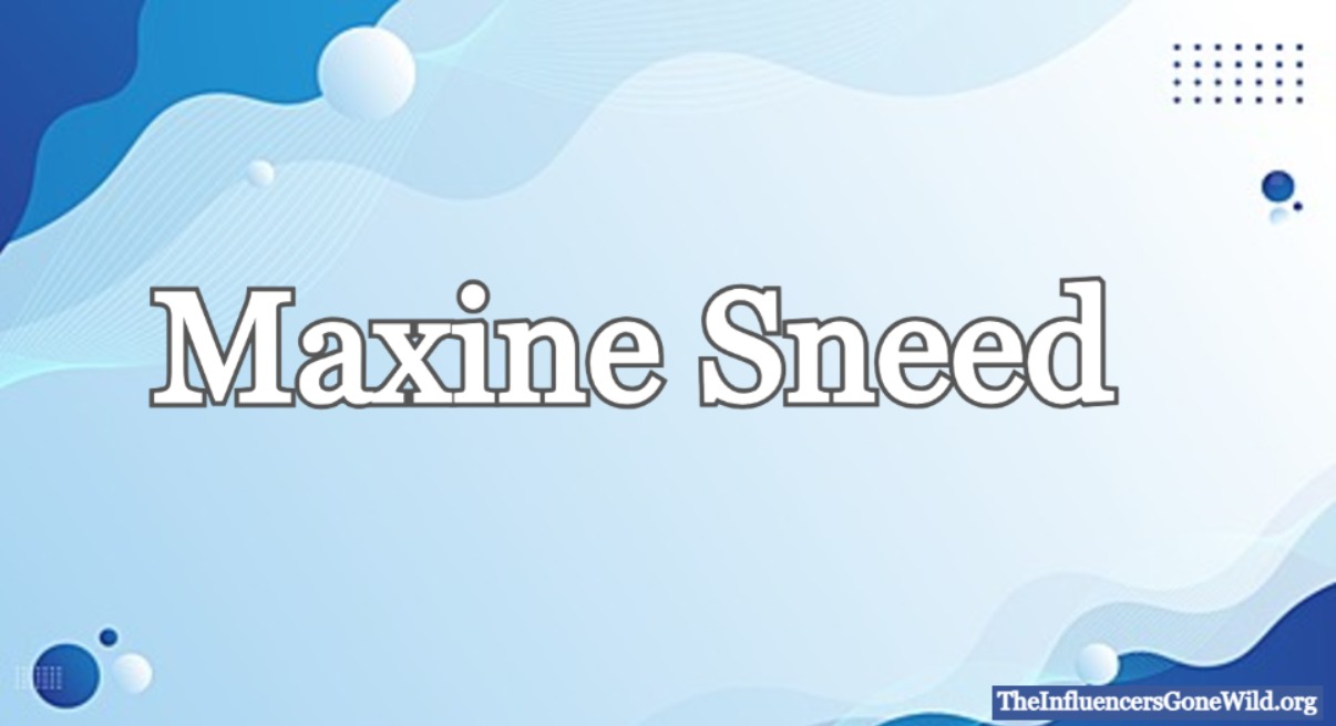 Maxine Sneed: The Private Life Behind a Public Legacy