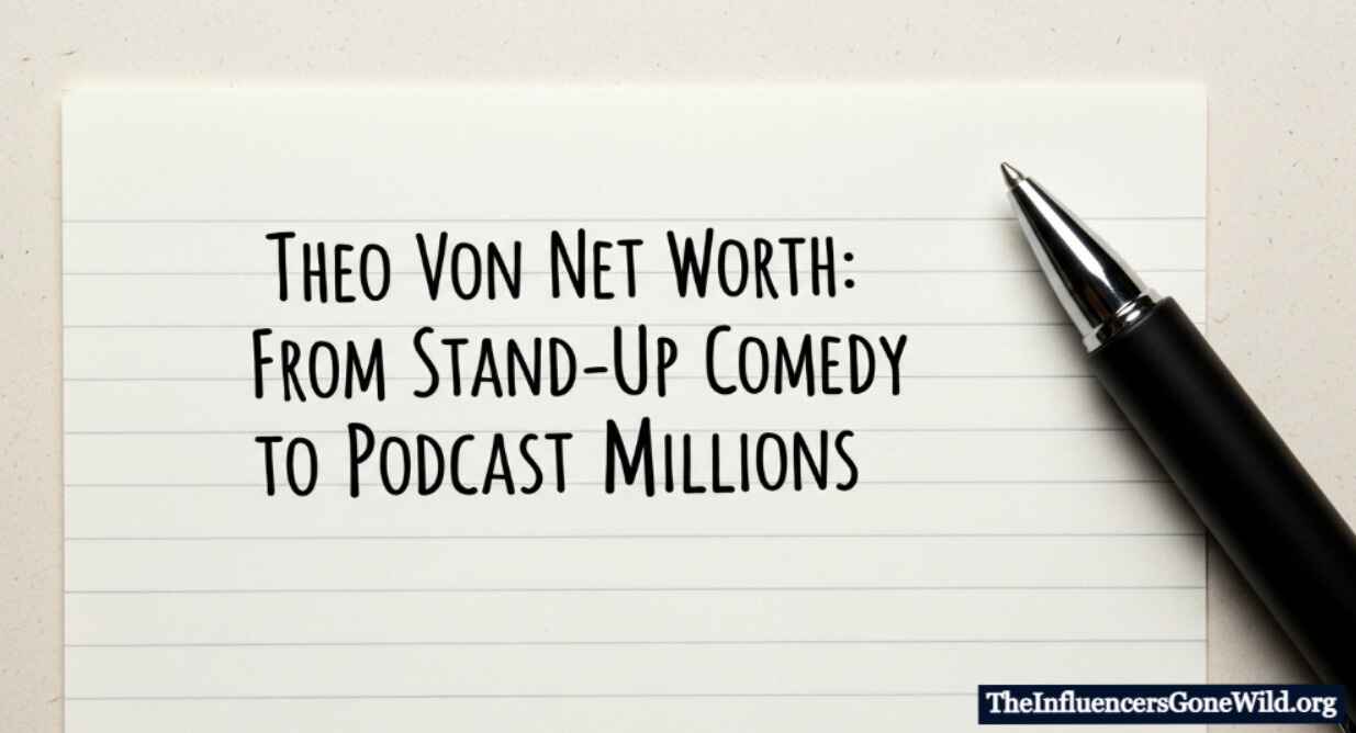 Theo Von Net Worth