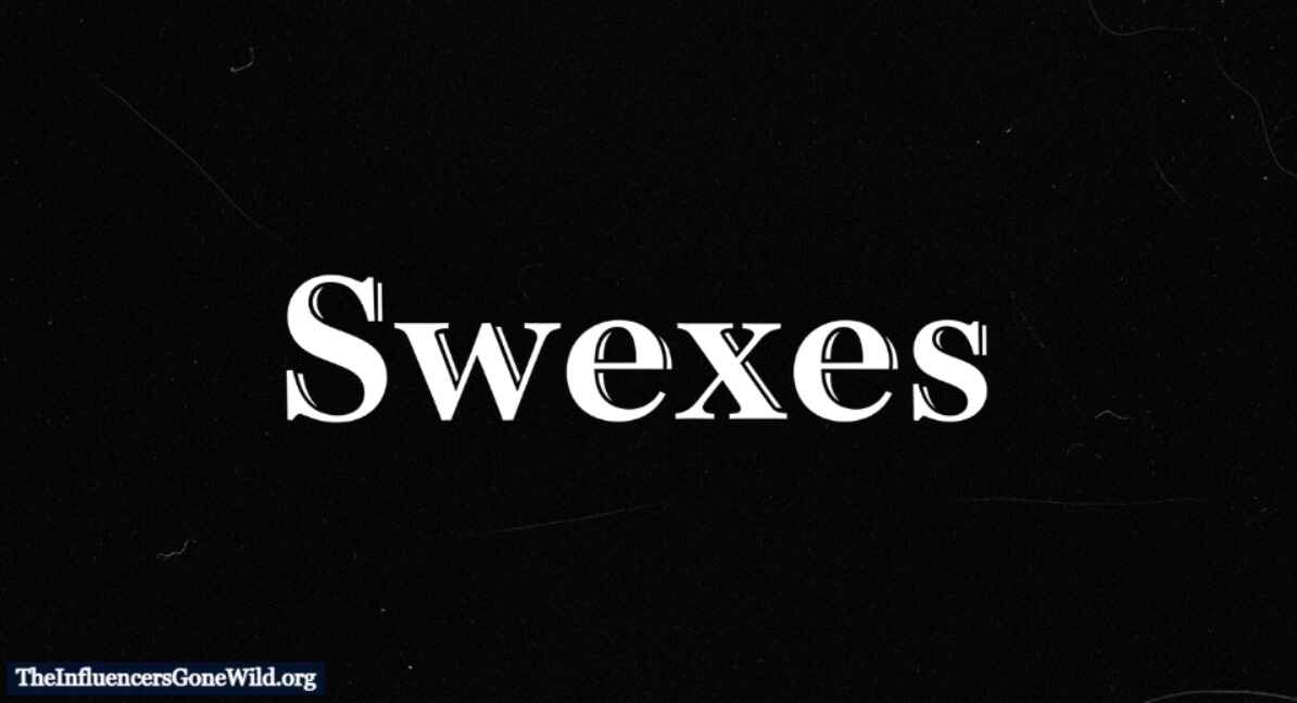 What Is the Meaning of Swexes
