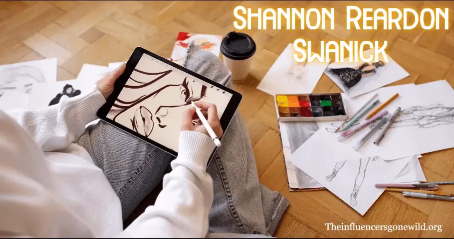 Exploring the Life and Career of Shannon Reardon Swanick